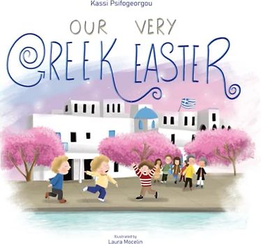 Our Very Greek Easter: Orthodox Easter
