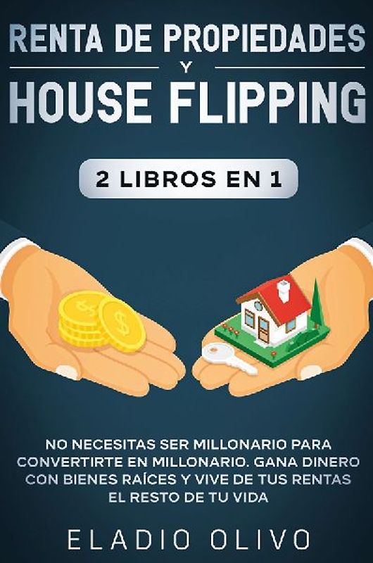 Renta de propiedades y house flipping 2 libros en 1