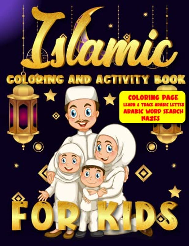 Islamic Coloring And Activity Book For Kids: Ramadan And Islamic Coloring Pages,Arabic Number Tracing WorkBook, Mazes,Word Search Activity Book For Preschoolers