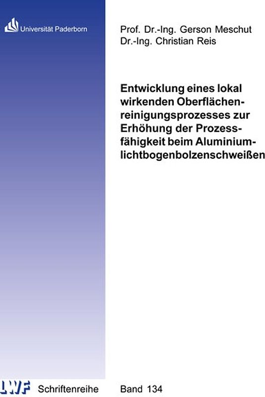 Entwicklung eines lokal wirkenden Oberflächenreinigungsprozesses zur Erhöhung der Prozessfähigkeit beim Aluminiumlichtbogenbolzenschweißen
