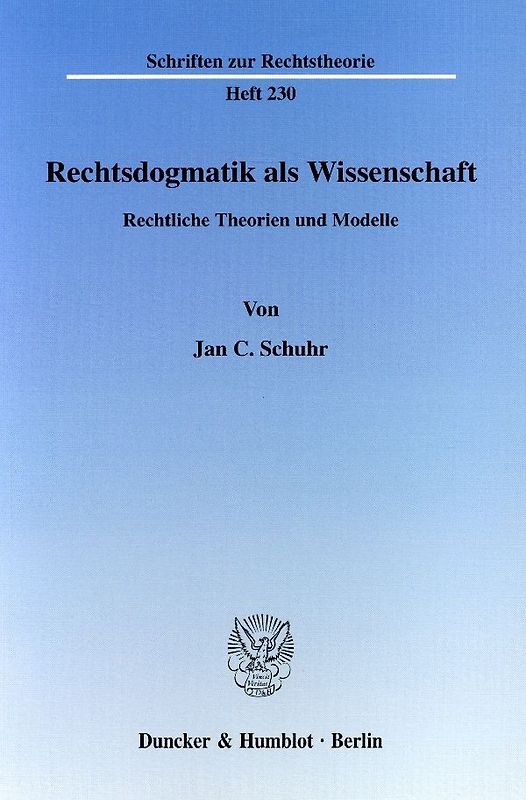 Rechtsdogmatik als Wissenschaft.