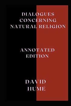 Dialogues Concerning Natural Religion: Annotated Edition
