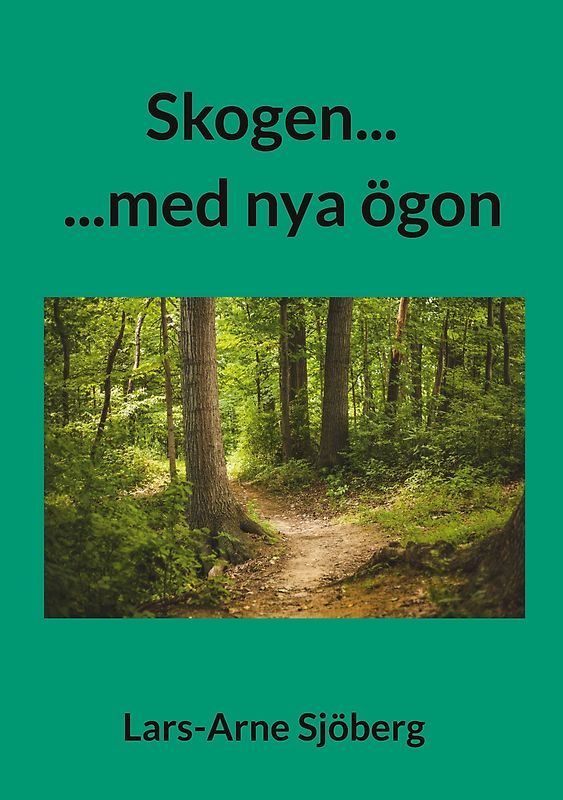 Skogen...