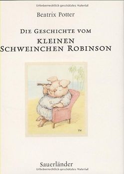 Die Geschichte von Schweinchen Robinson