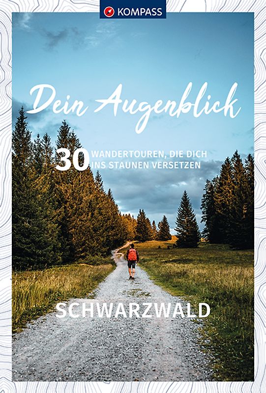 KOMPASS Dein Augenblick Schwarzwald