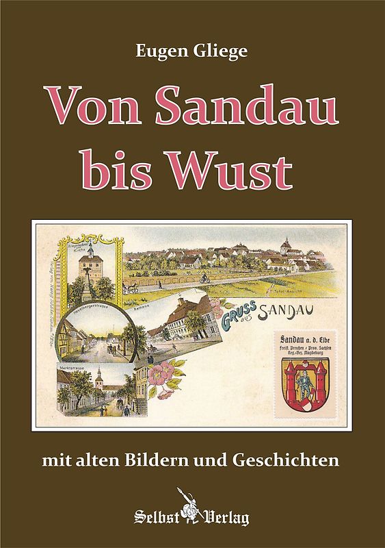Von Sandau bis Wust mit alten Bildern und Geschichten