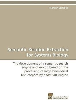 Semantic Relation Extraction for Systems Biology