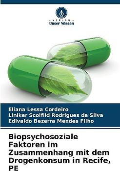 Biopsychosoziale Faktoren im Zusammenhang mit dem Drogenkonsum in Recife, PE
