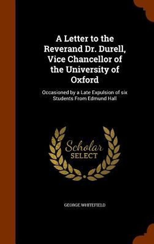 A Letter to the Reverand Dr. Durell, Vice Chancellor of the University of Oxford