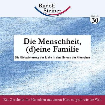 Die Menschheit, (d)eine Familie. Die Globalisierung der Liebe in den Herzen der Menschen