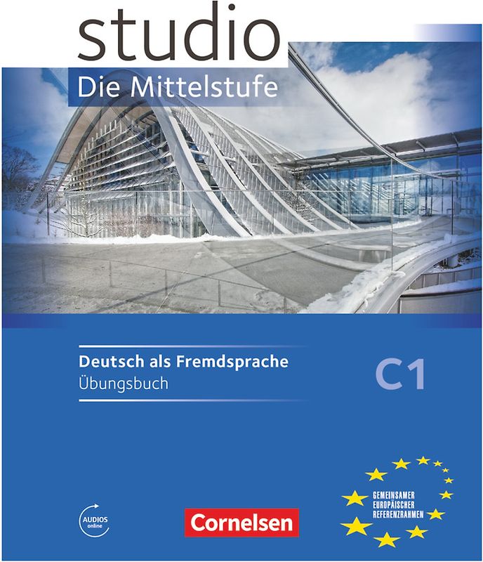 Studio: Die Mittelstufe - Deutsch als Fremdsprache - C1