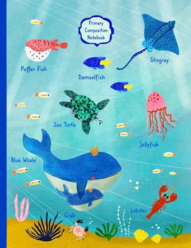 Primary Composition Notebook For Grades K-2: Primary Story Journal With Dotted Midline And Picture Space - Whale, Sea Turtle, Ocean Creatures Theme