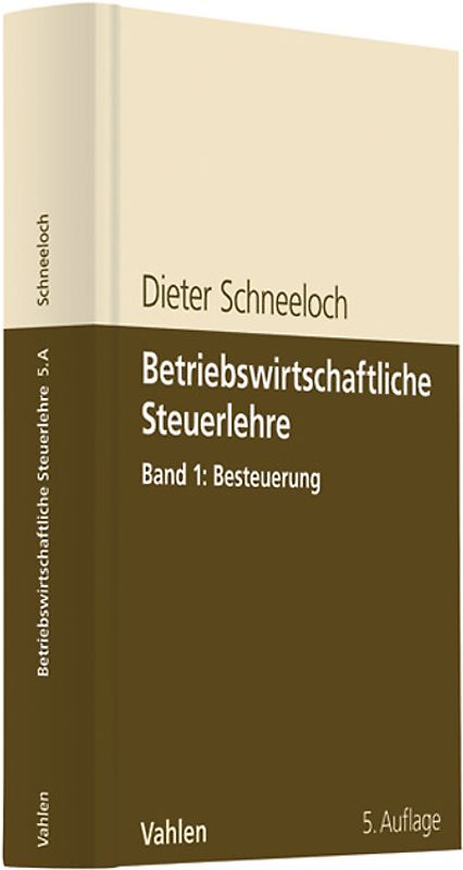 Betriebswirtschaftliche Steuerlehre  Band 1: Besteuerung
