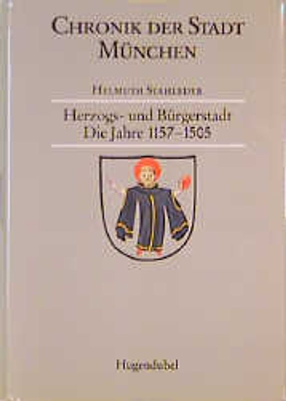 Herzogs- und Bürgerstadt. Die Jahre 1157-1505