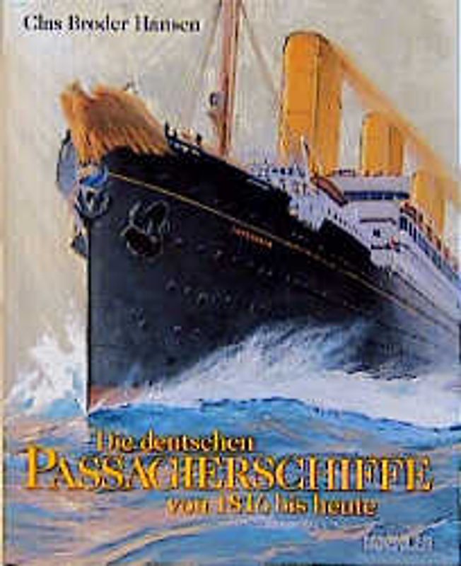 Die deutschen Passagierschiffe seit 1816