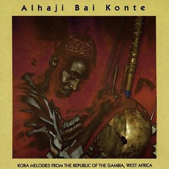 Alhaji Bai Konte - Kora Melodies From Gambia