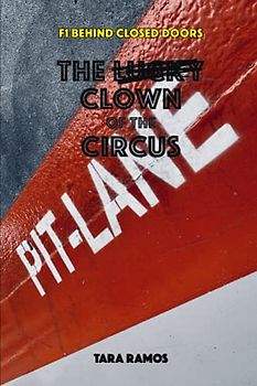F1 Behind Closed Doors: The Lucky Clown of the Circus