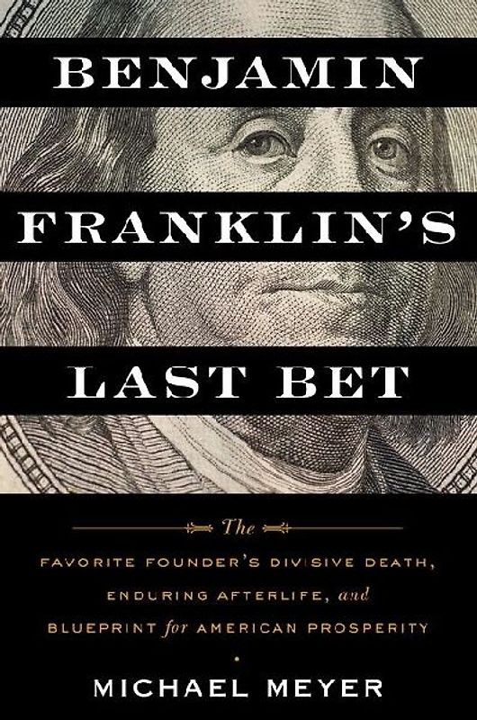 Benjamin Franklin's Last Bet