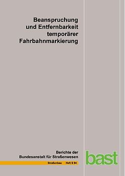 Beanspruchung und Entfernbarkeit temporärer Fahrbahnmarkierung