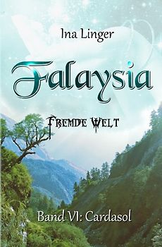 Falaysia / Falaysia - Fremde Welt - Band 6