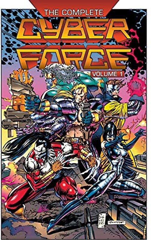 The Complete Cyberforce, Volume 1 (The Cyber Force Complete Collection)