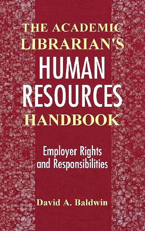 The Academic Librarian's Human Resources Handbook