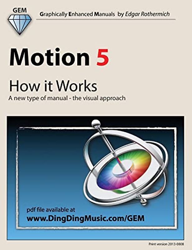 Motion 5 - How it Works: A new type of manual - the visual approach