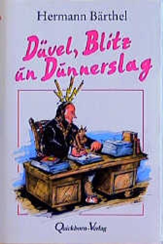 Düvel, Blitz un Dunnerslag. Glossen /Grotesken /Satiren
