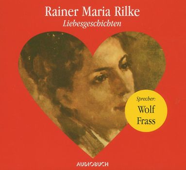 Rainer Maria Rilke - Liebesgeschichten [German Import]