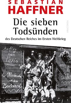 Die sieben Todsünden des Deutschen Reiches im Ersten Weltkrieg
