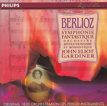 Orchestre Revolutionnaire et Romantique - John Eliot Gardiner: Hector Berlioz - Symphonie Fantastique