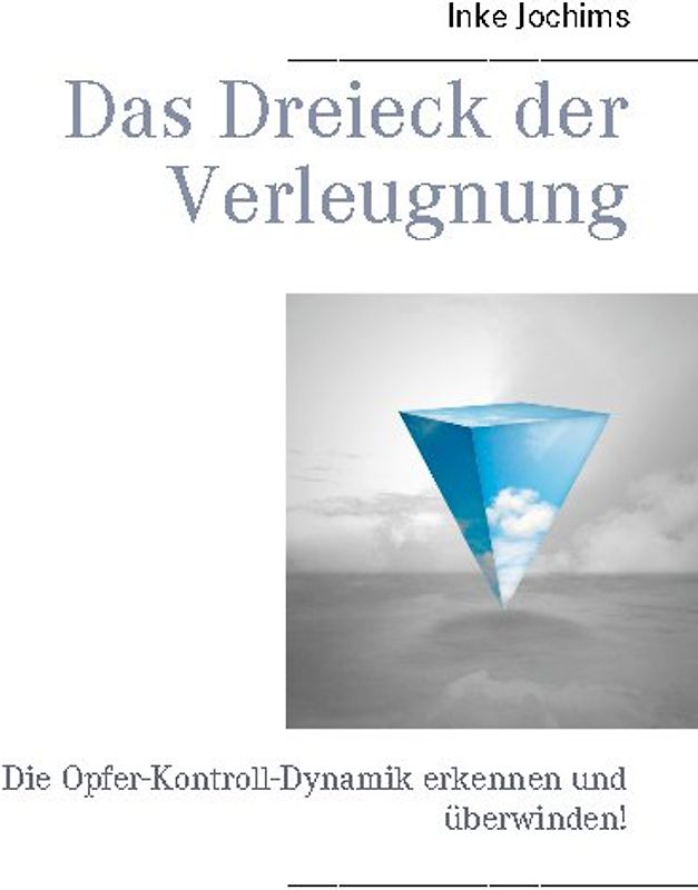 Das Dreieck der Verleugnung