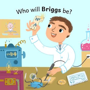Who will Briggs be? (Who will baby be? (boy, dark hair) A-Q)