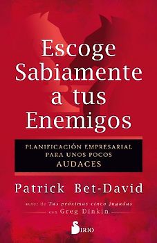 Escoge Sabiamente a Tus Enemigos