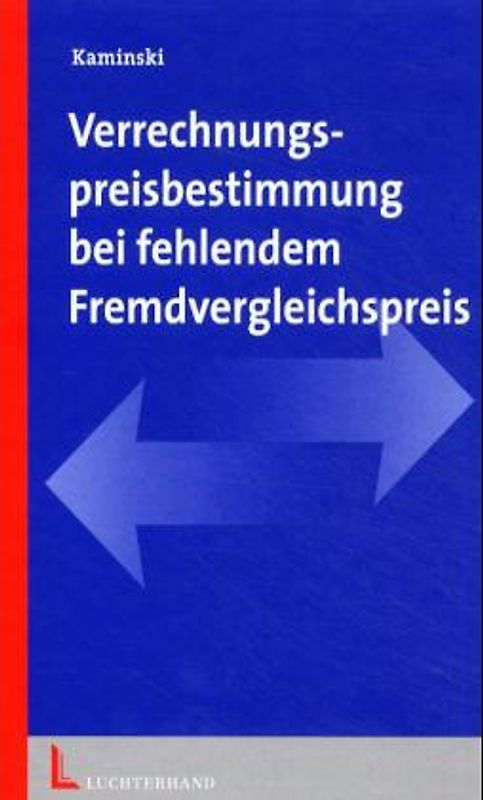 Verrechnungspreisbestimmung bei fehlendem Fremdvergleichspreis
