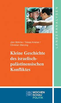 Kleine Geschichte des israelisch-palästinensischen Konfliktes