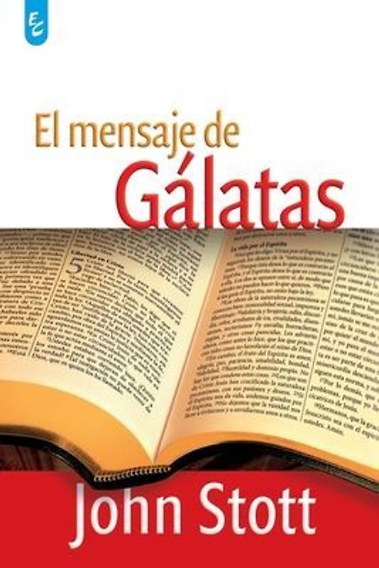 El Mensaje de Gálatas