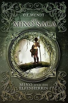 Die Mino-Saga / Die Mino-Saga - Mino und die Elfenherrin