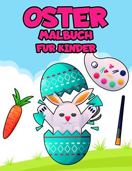 Oster malbuch für Kinder: 20 süße und leicht zu färbende Designs mit Osterhasen, Blumen, Ostereier, Geschenk für Mädchen und Jungen