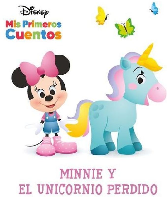 Disney MIS Primeros Cuentos Minnie Y El Unicornio Perdido (Disney My First Stories Minnie and the Lost Unicorn)