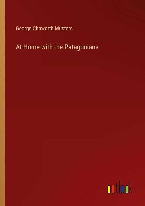 At Home with the Patagonians