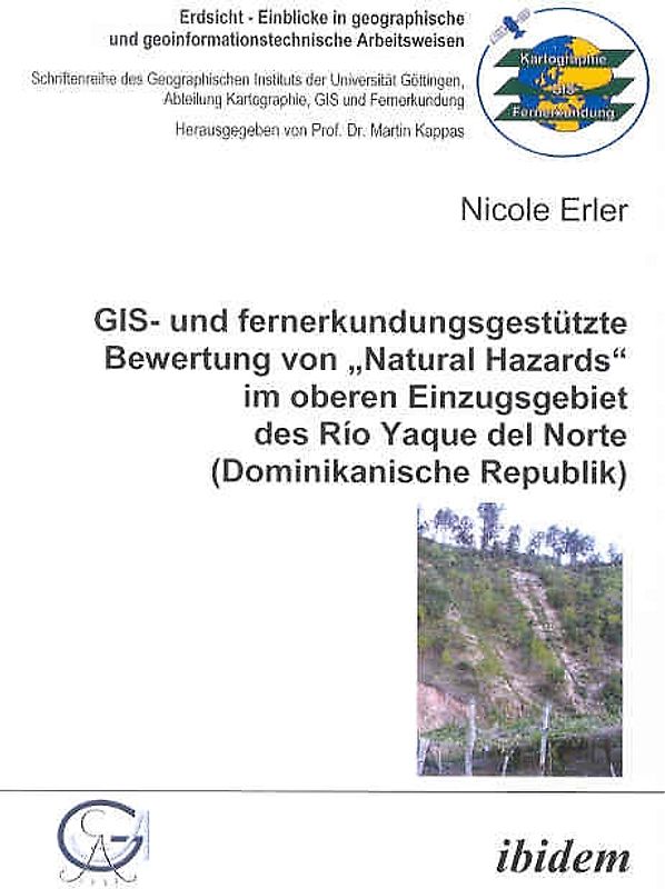GIS- und fernerkundungsgestützte Bewertung von „Natural Hazards“ im oberen Einzugsgebiet des Río Yaque del Norte (Dominikanische Republik)