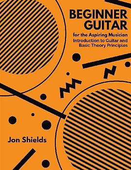 Beginner Guitar for the Aspiring Musician
