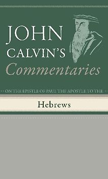 Commentaries on the Epistle of Paul the Apostle to the Hebrews