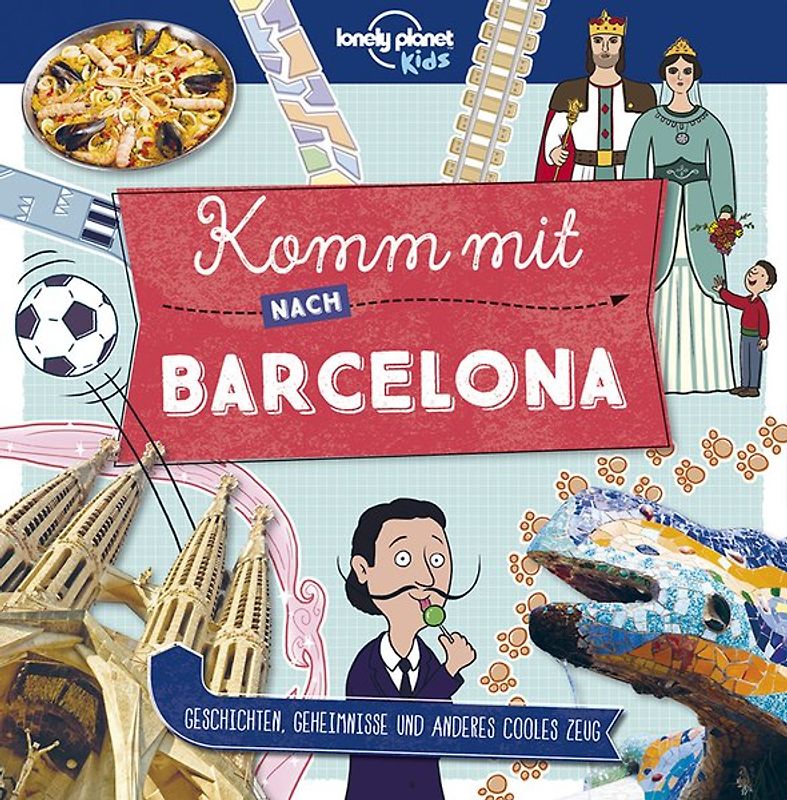 LONELY PLANET Kinderreiseführer Komm mit nach Barcelona
