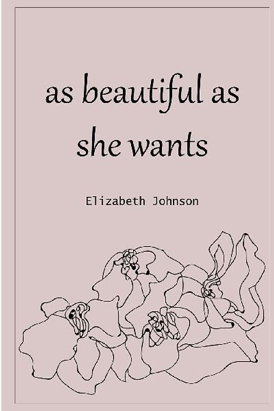 As Beautiful as She Wants