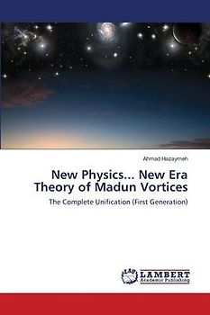 New Physics... New Era Theory of Madun Vortices