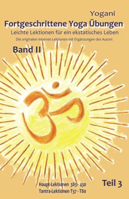 Fortgeschrittene Yoga Übungen - Band II - Teil 3