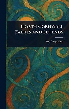North Cornwall Fairies and Legends
