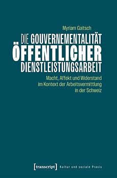 Die Gouvernementalität öffentlicher Dienstleistungsarbeit